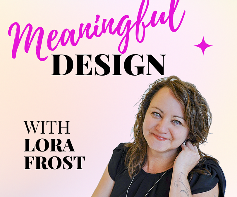 Introducing The Meaningful Design Show